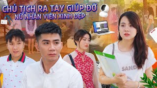 CHỦ TỊCH GIÚP ĐỠ NỮ NHÂN VIÊN XINH ĐẸP BỊ NGƯỜI YÊU CŨ CHƠI XẤU VÀ CÁI KẾT | CƠM ÁO GẠO TIỀN TẬP 347