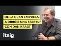 De la gran empresa a dirigir una startup con Dan Kragt, CEO de Quipu - Podcast 105