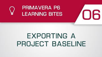 Primavera P6 Learning Bite 6 - Exporting a Project Baseline (Professional Client)