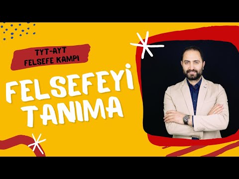 Felsefeyi Tanıma-2 | TYT-AYT Felsefe Kampı 2023 | Felsefe Konu Anlatımı  #2