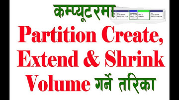 How to create, extend and Shrink partition of Computer disk drive?