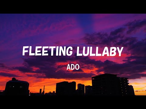 ADO - FLEETING LULLABY (One Piece Film Red OST) | Lyrics