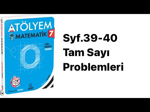 7.SINIF ATÖLYEM S.39-40 TAM SAYI PROBLEMLERİ