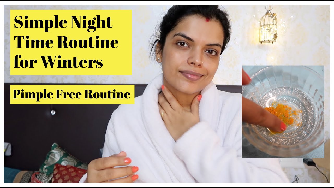 Simple Night Time Skin Care Routine for WintersOily Skin Pimple /Acne