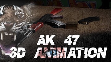 AK 47 - 3D ANIMATION (HIGH QUALITY)