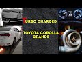 |TurboCharged Corolla & Speed Limit Unlock| |pakistan 1st Turbo Grande| |240km Top Speed Test|
