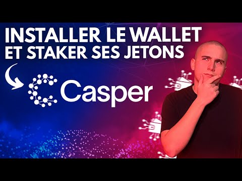 Wallet Casper : Comment installer le portefeuille Casper et Staker ses jetons CSPR (TUTO 2022)