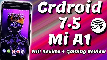 Crdroid 7.5 [24th April Update] on Mi A1 | Full Review + Gaming Review