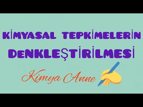 Kimyasal Tepkimelerin Denkleştirilmesi(10.sınıf TYT)