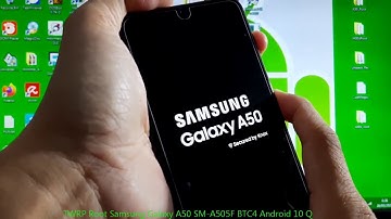TWRP Root Samsung Galaxy A50 SM-A505F Android 10 Q BTC4