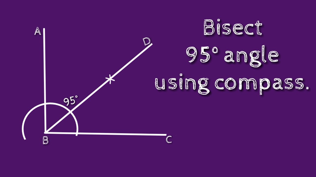 How to bisect 95° angle using compass. shsirclasses. 