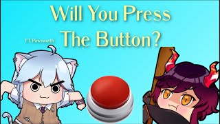 Will You Press The Button