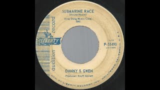 Danny &amp; Gwen - Submarine Race/Deep Dreams  7&quot;, 45 rpm  Liberty 1962