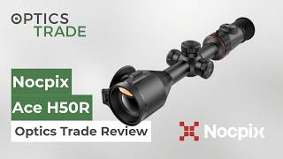 Nocpix ACE H50R | Optics Trade Reviews