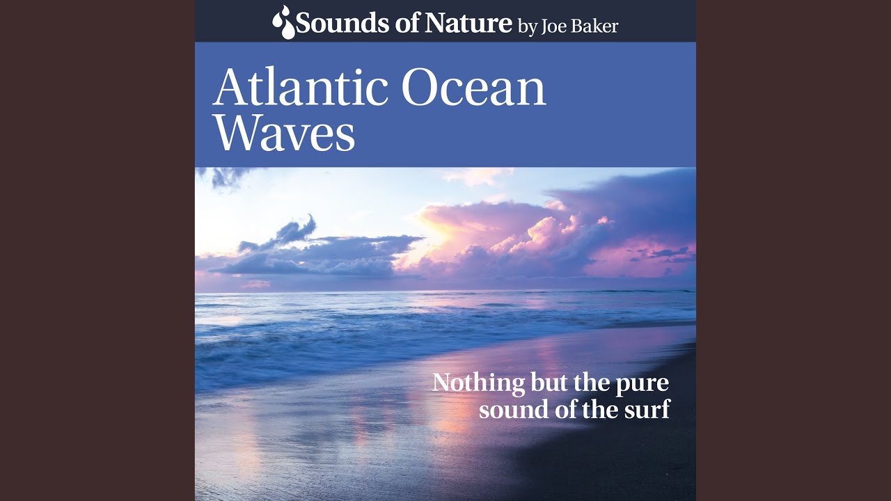 Watch Atlantic Ocean Waves (Nothing but the Pure Sound of the Surf) on YouTube Watch Atlantic Ocean Waves (Nothing but the Pure Sound of the Surf) on YouTube