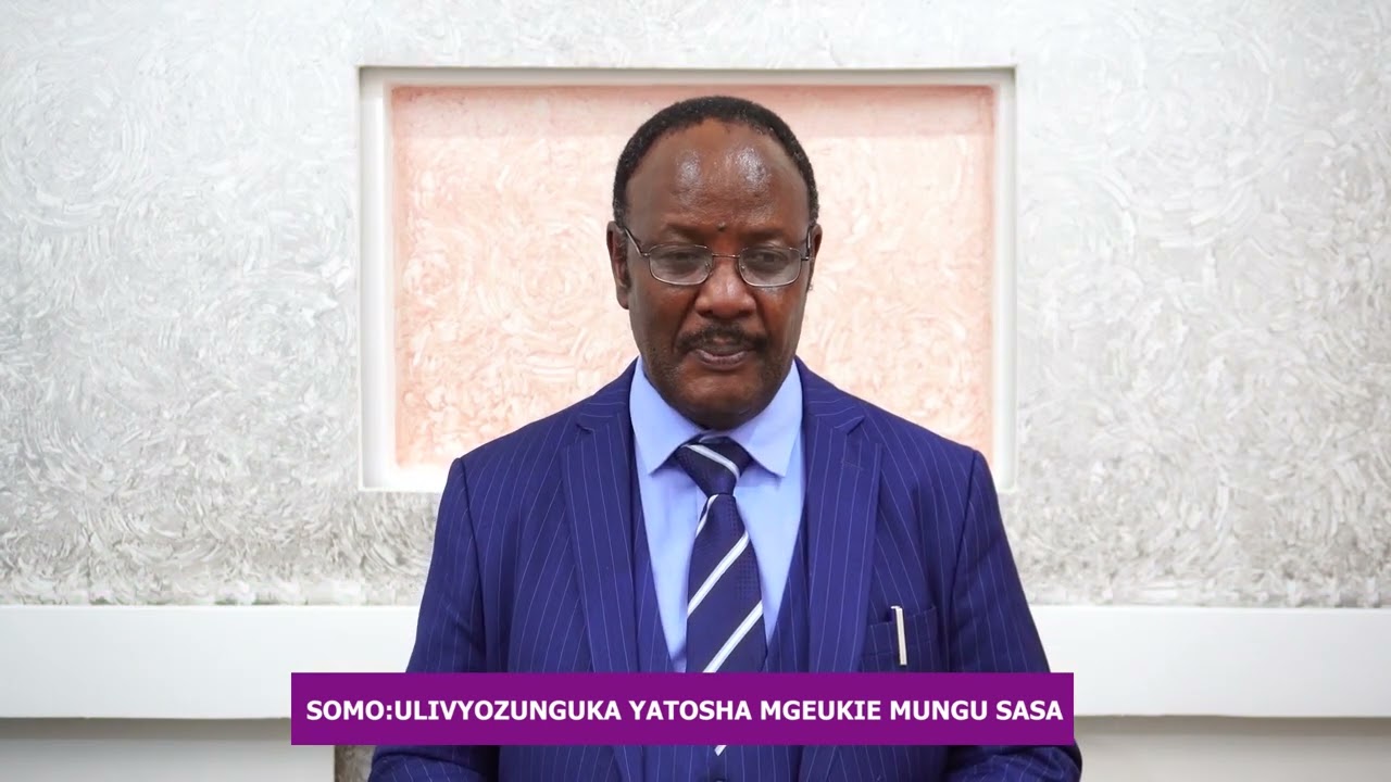 ULIVYOZUNGUKA YATOSHA MGEUKIE MUNGU SASA | MCH.DKT.JOSHUA WAWA | MAKAMU ASKOFU MKUU EAGT