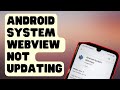 SOLVED: Android System WebView Not Updating
