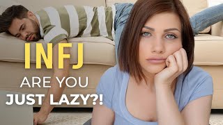 5 SIGNS THE INFJ IS BURNED OUT, NOT LAZY