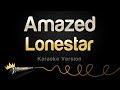 Lonestar - Amazed (Karaoke Version)