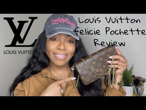 LOUIS VUITTON POCHETTE FELICIE, Worth It?