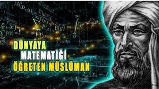 Muhammed Bin Musa El-Harezmî Cebirin Mucidi