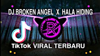 DJ BROKEN ANGEL X HALA HIDING TIKTOK SLOW BEAT FULL BASS