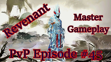 Guild Wars 2 - Revenant Master Gameplay PvP Episode 45 #YoBabyYoBabyYO