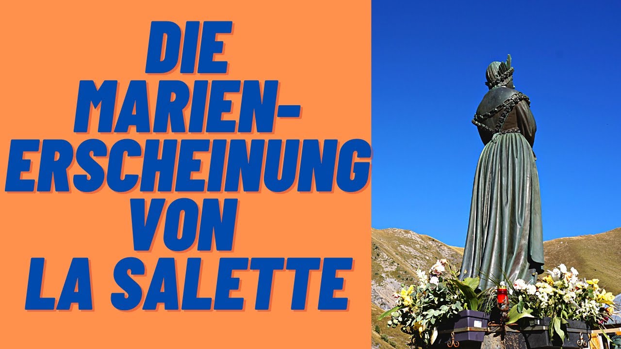 📜 Die Marienerscheinung von La Salette in den französischen Alpen YouTube