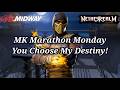 🐉LIVE Mortal Kombat Marathon Monday: Viewers Choose My Destiny!🔥