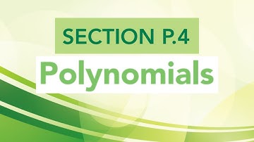 P.4 Polynomials