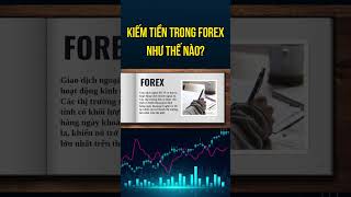 kiếm tiền trong forex như thế nào#trading #forex