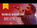 Breathless Song | Shankar Mahadevan | The Art of Living