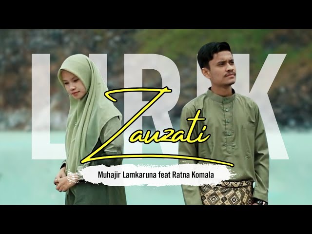 ZAUJATI / ZAUJI (LIRIK) | cover by Muhajir Lamkaruna feat Ratna Komala || Arab Song 2022 class=