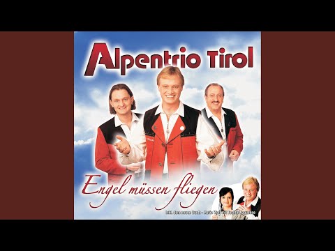 Alpentrio Tirol - Dem Land Tirol Die Treue