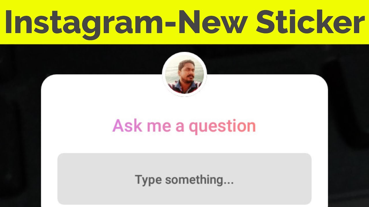 Instagram New Update & How To Get/Use Ask Me A Question Feature In Your ...