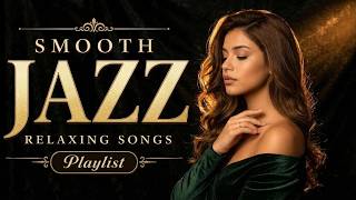 Smooth Jazz for a Quiet Night | Gentle Female Voices, Romantic Feelings & Deep Relaxation