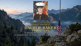Lance Cpl. David R. Baker - Honoring Our Heroes