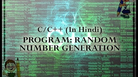 C/C++ PROGRAM-RANDOM NUMBER GENERATION (IN HINDI)
