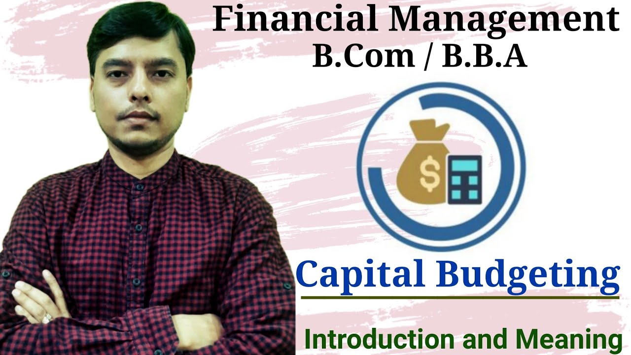 Capital Budgeting Full Playlist Meaning Of Capital Budgeting capital-budgeting-full-playlist-meaning-of-capital-budgeting