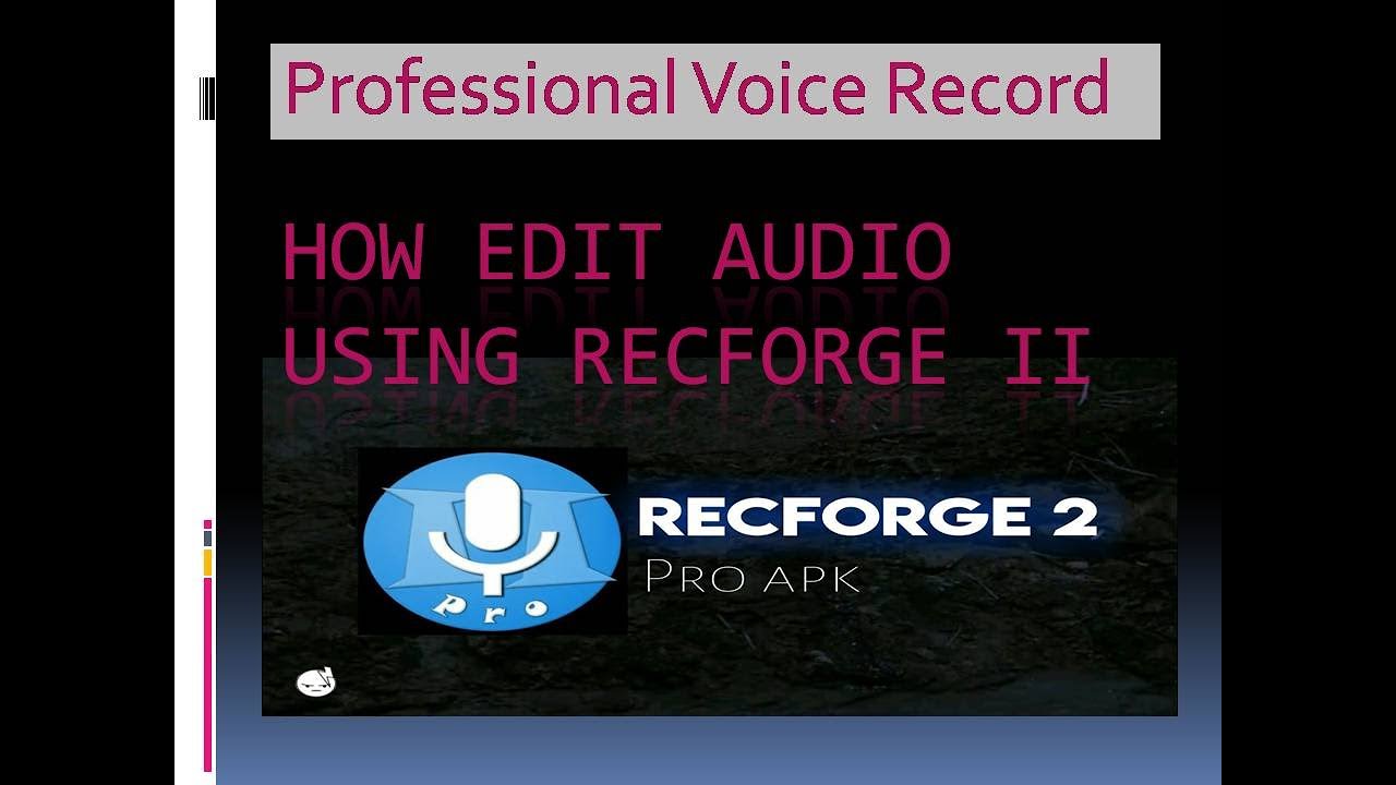 how edit audio using RecForge II android app professional voice record ...