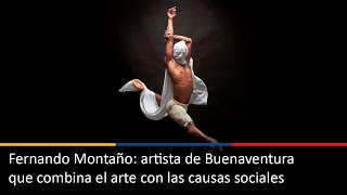 Fernando Montaño: artista de Buenaventura que combina el arte con las causas sociales