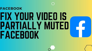 Facebook ~ How To Fix Your Video is Partially Muted ! Your Video Partially Muted Facebook Solution