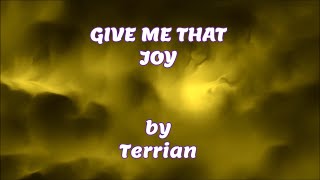 Give Me That Joy | Terrian | Lyrics | Words | Video | YouTube | Christian Worship Song | X Official