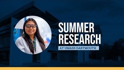 Summer research at UMassD