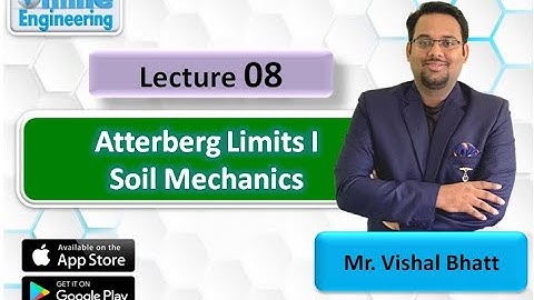 Lec 08 | Atterberg Limits | Soil Mechanics | GATE | ESE | Vishal Sir