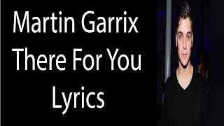 martin garrix there for you (Audio Lyrics) Ft.Troye Sivan