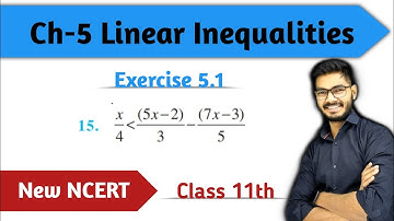 Class 11 Question 15 of Ex 5.1 Linear Inequalities Chapter 5 Linear Inequality New NCERT Rajeev sir