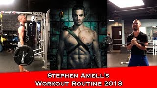Stephen Amell's Workout Routine 2018