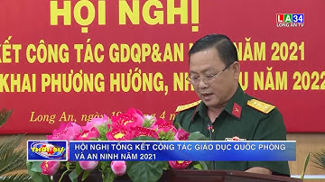 Hội nghị tổng kết công tác giáo dục quốc phòng và an ninh năm 2021  I LONG AN TV