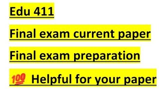 Edu 411 |#edu411 final exam preparation| Final trem current paper|very helpful all repeated question
